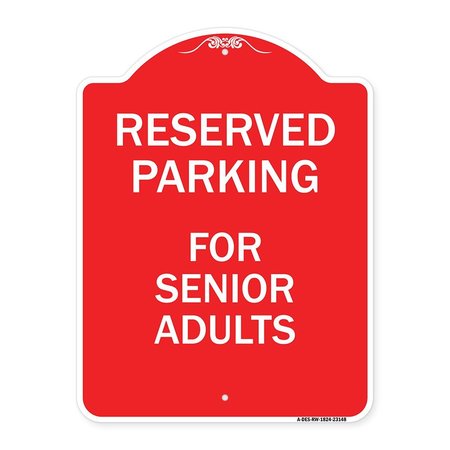 SIGNMISSION Reserved Parking-for Senior Adults, Red & White Aluminum Sign, 18" x 24", RW-1824-23148 A-DES-RW-1824-23148